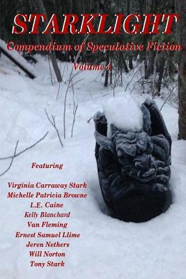 StarkLight 4: An Anthology of Speculative Fiction by Sharon Flood, Van Fleming, Tony Stark