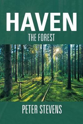 Haven: The Forest by Peter Stevens