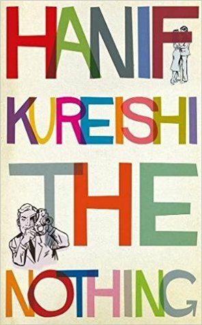 The Nothing by Hanif Kureishi