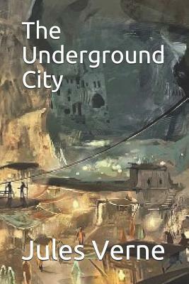 The Underground City by Jules Verne