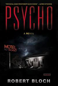 Psycho by Robert Bloch