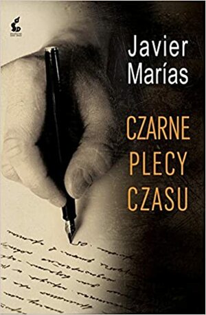 Czarne plecy czasu by Javier Marías