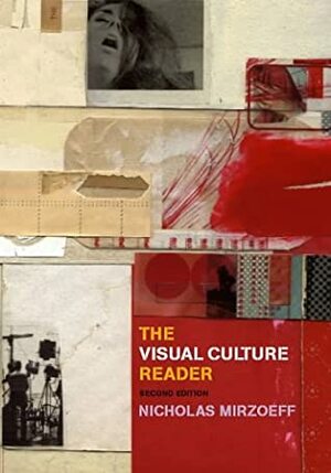 The Visual Culture Reader by Nicholas Mirzoeff