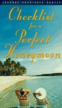 Checklist for a Perfect Honeymoon by Suzanne Rodriguez-Hunter, Suzanne Rodriguez