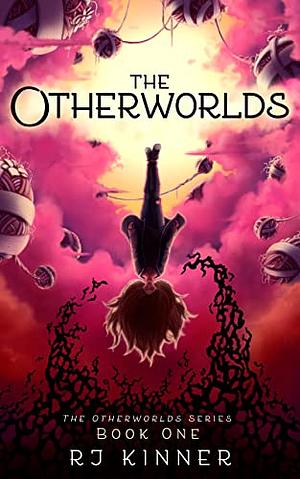 The Otherworlds: Book One by RJ Kinner