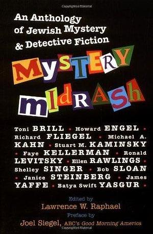 Mystery Midrash: An Anthology of Jewish Mystery & Detective Fiction by Joel Siegel, Joel Siegel, Toni Brill, Howard Engel