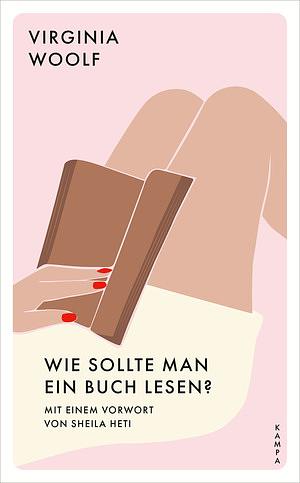 Wie sollte man ein Buch lesen? by Virginia Woolf