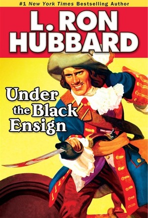 Under the BlackEnsign by L. Ron Hubbard