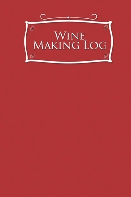 Wine Making Log by Rogue Plus Publishing