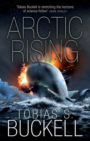 Arctic Rising by Tobias S. Buckell