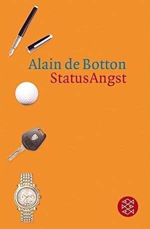 StatusAngst by Alain de Botton, Chris Hirte