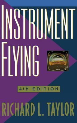 Instrument Flying by Richard L. Taylor