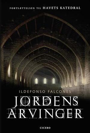 Jordens arvinger by Kirsten A. Nielsen, Ildefonso Falcones