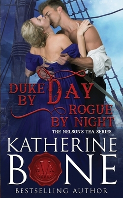 Duke by Day, Rogue by Night by Katherine Bone