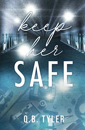 Keep Her Safe by Q.B. Tyler