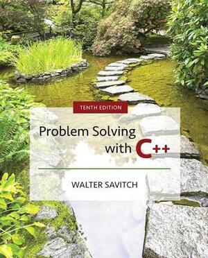 Problem Solving with C++ Plus Mylab Programming with Pearson Etext -- Access Card Package [With Access Code] by Walter Savitch