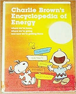 Charlie Brown's Encyclopedia of Energy: Based on the Charles M. Schulz Characters: Where We've Been, Where We're Going, and How We're Getting There by Funk and Wagnalls