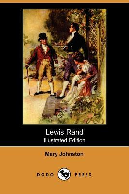 Lewis Rand (Illustrated Edition) (Dodo Press) by Mary Johnston