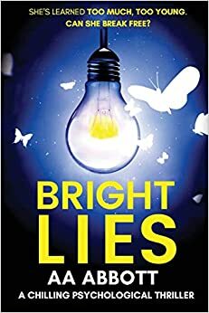 Bright Lies by A.A. Abbott