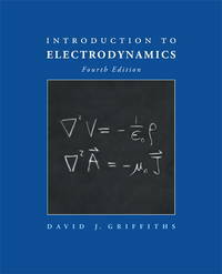 Introduction to Electrodynamics by David J. Griffiths