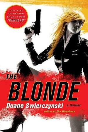 The Blonde: A Thriller by Duane Swierczynski