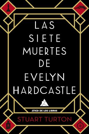 Las siete muertes de Evelyn Hardcastle  by Stuart Turton