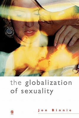 The Globalization of Sexuality by Jon Binnie