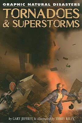 Tornadoes & Superstorms by Gary Jeffrey