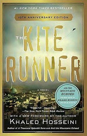 The Kite Runner by Khaled Hosseini by Khaled Hosseini, Khaled Hosseini