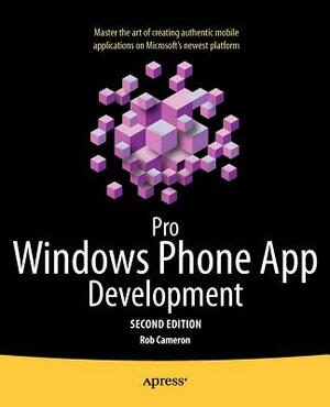 Pro Windows Phone App Development by Rob Cameron