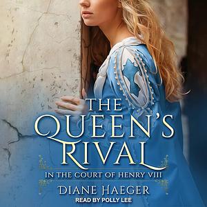 The Queen's Rival by Diane Haeger