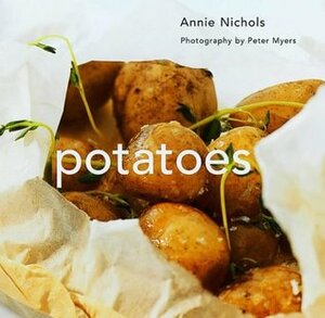 Potatoes by Annie Nichols, Peter Myers
