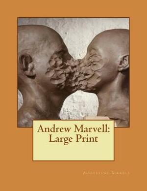 Andrew Marvell: Large Print by Augustine Birrell