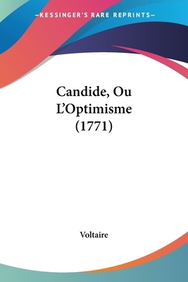 Candide, Ou L'Optimisme (1771) by Voltaire