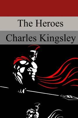 The Heroes by Charles Kingsley