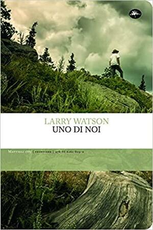 Uno di noi by Larry Watson