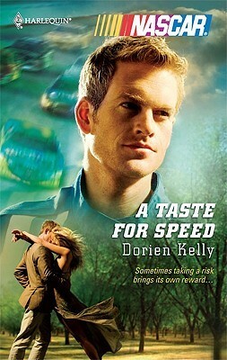 A Taste for Speed by Dorien Kelly