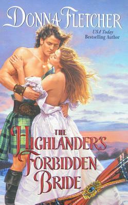 The Highlander's Forbidden Bride by Donna Fletcher