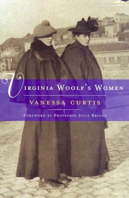 Virginia Woolf's Women by Vanessa Curtis