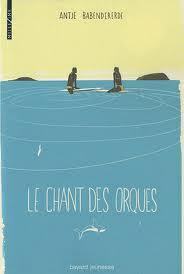 Le chant des orques by Antje Babendererde