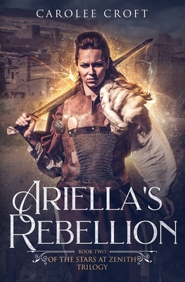 Ariella's Rebellion by Carolee Croft