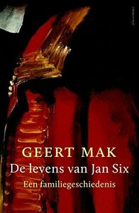 De levens van Jan Six by Geert Mak
