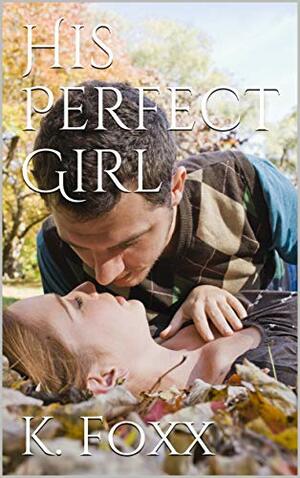 His Perfect Girl by Katrina Fox