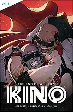 Kino Vol 2: The End of All Lies by Joe Casey, ChrisCross, Rob Stull