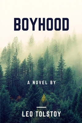 Boyhood: second novel in autobiography of leo tolstoy by Leo Tolstoy