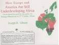 How Europe and America Are Still Underdeveloping Africa: Neocolonialism and the Scramble for Strategic Resources in 21st Century Africa by Joseph R. Gibson