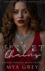 Velvet Chains by Mya Grey