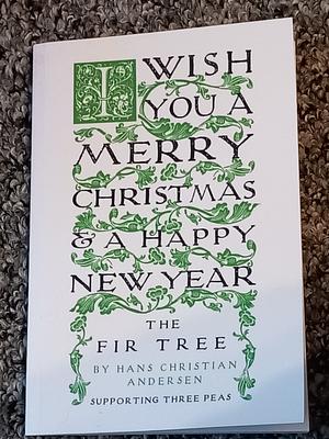 The Fir Tree by Hans Christian Andersen