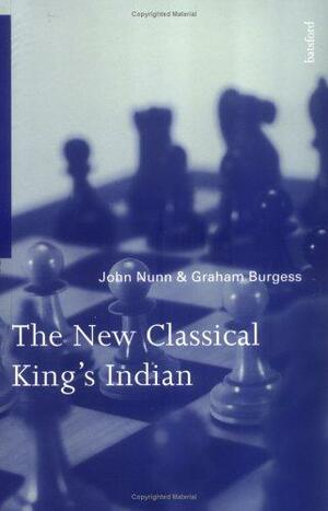 The New Classical King's Indian by John Nunn, Graham Burgess