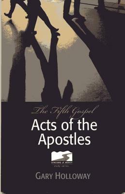 Acts of the Apostles by Gary Holloway